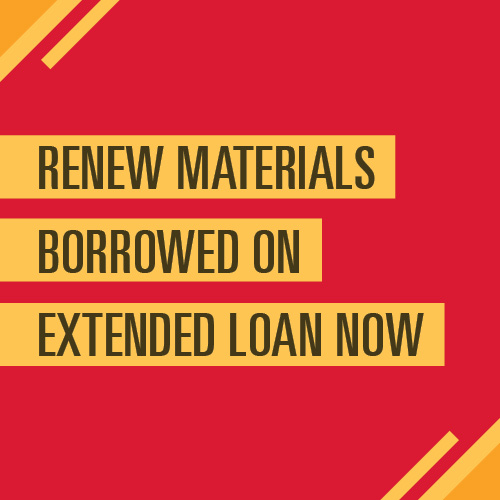 Cardinal background with gold triangle and yellow border with yellow diagonal stripe in upper left and lower right corners. Left aligned black text on gold rectangle "RENEW MATERIALS" next line "BORROWED ON" next line "EXTENDED LOAN NOW."